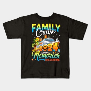 Family Cruise 2024 Making Memories For A Summer Kids T-Shirt